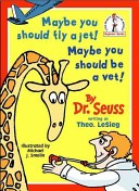 Maybe You Should Fly a Jet! Maybe You Should be a Vet!