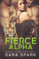 Fierce Alpha: a Steamy, Curvy Girl Romance Novel