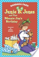 Junie B. Jones #6: Junie B. Jones and that Meanie Jim's Birthday