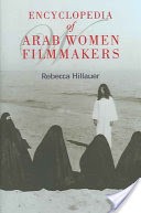 Encyclopedia of Arab Women Filmmakers