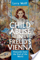 Child Abuse in Freud's Vienna