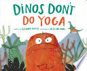 Dinos Don't Do Yoga