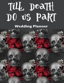 Till Death Do Us Part Wedding Planner