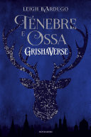 Grishaverse - Tenebre e ossa