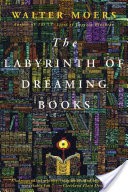 Labyrinth of Dreaming Books: A Novel