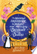 The Nanny's Handbook to Magic and Managing Difficult Dukes