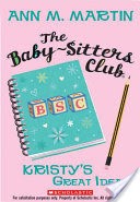 The Baby-Sitters Club #1: Kristy's Great Idea