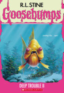 Deep Trouble II (Goosebumps #58)