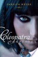 Cleopatra Confesses