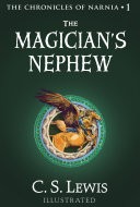 The Magicians Nephew (The Chronicles of Narnia, Book 1)