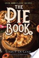 Pie Book: Over 400 Classic Recipes