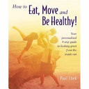 How to Eat, Move and be Healthy!
