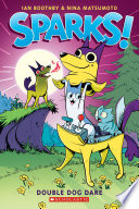 Sparks! Double Dog Dare (Sparks! #2)