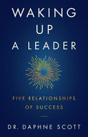 Waking Up a Leader: Five Relationships of Success