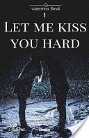 Let Me Kiss You Hard