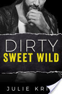 Dirty Sweet Wild