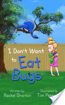 I Don't Want to Eat Bugs