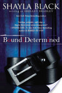 Bound and Determined