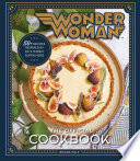 Wonder Woman: The Official Cookbook
