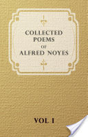 Collected Poems of Alfred Noyes -
