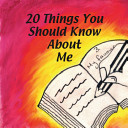 20 Things You Should Know about Me