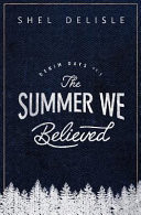 The Summer We Believed