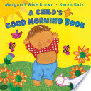 A Child's Good Morning Book