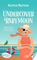 Undercover Babymoon