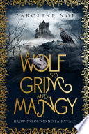 A Wolf So Grim And Mangy