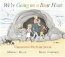 We're Going on a Bear Hunt- Changing Picture Edition