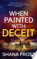 When Painted With Deceit