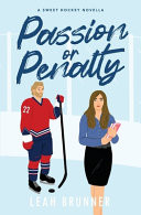 Passion Or Penalty: A Best Friend's Little Sister Hockey RomCom