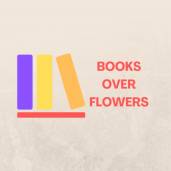 Books Over Flowers